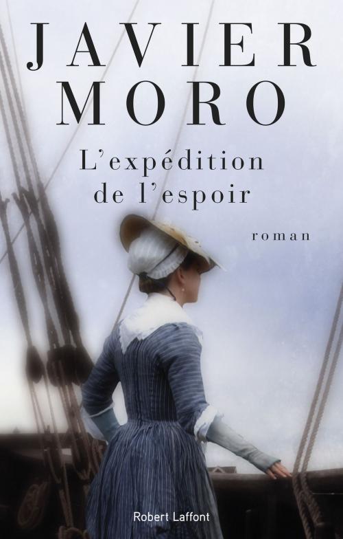 Cover of the book L'Expédition de l'espoir by Javier MORO, Groupe Robert Laffont