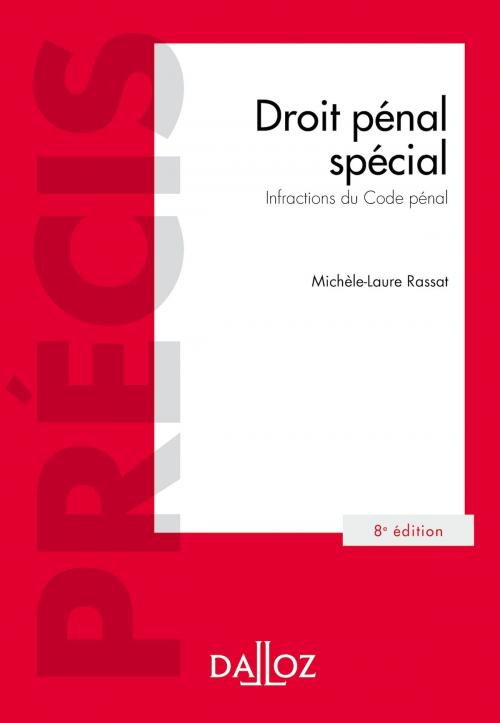 Cover of the book Droit pénal spécial. Infractions du Code pénal by Michèle-Laure Rassat, Dalloz