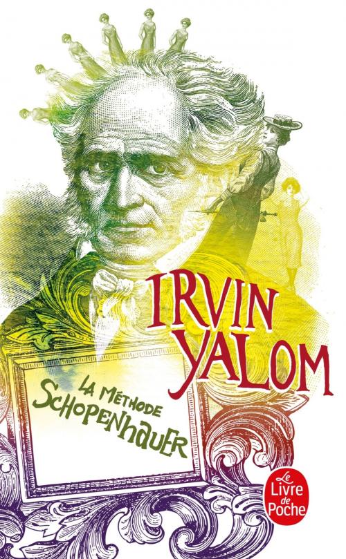 Cover of the book La Méthode Schopenhauer by Irvin Yalom, Le Livre de Poche