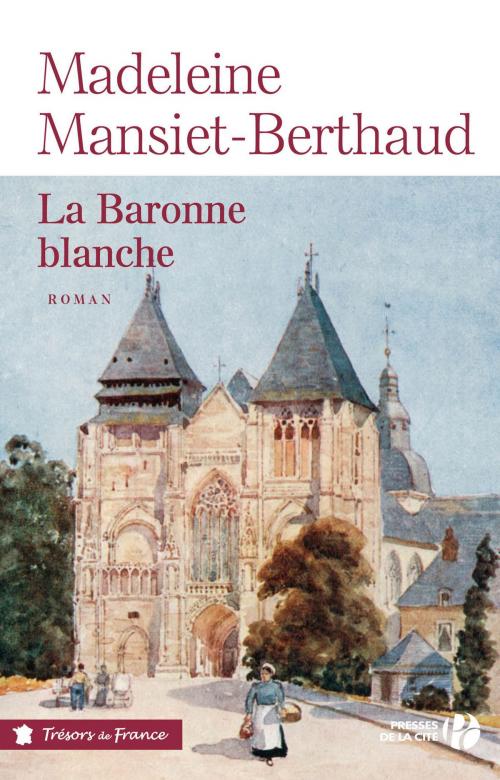 Cover of the book La Baronne blanche by Madeleine MANSIET-BERTHAUD, Place des éditeurs