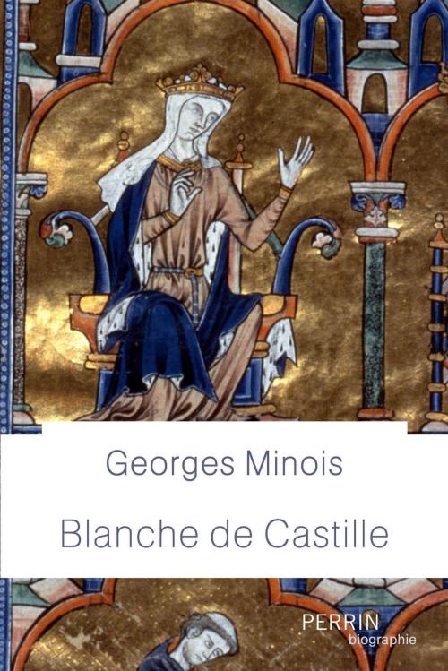 Cover of the book Blanche de Castille by Georges MINOIS, Place des éditeurs