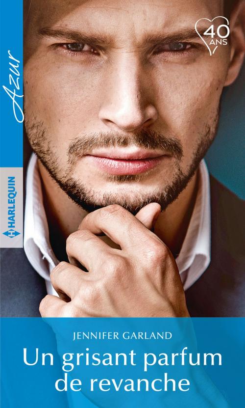 Cover of the book Un grisant parfum de revanche by Jennifer Garland, Harlequin