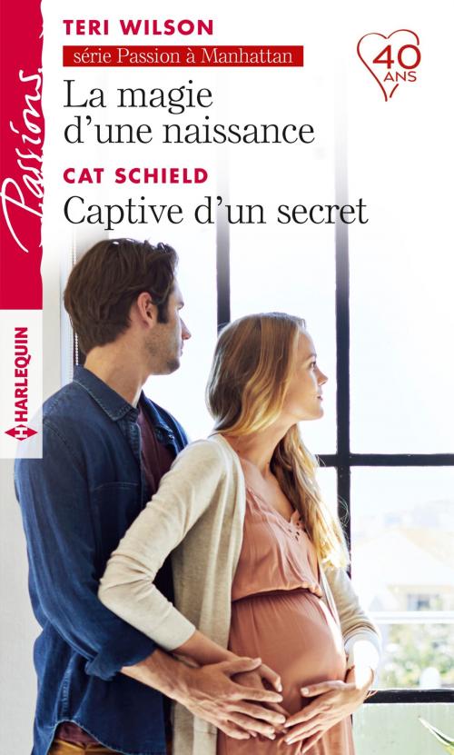 Cover of the book La magie d'une naissance - Captive d'un secret by Teri Wilson, Cat Schield, Harlequin