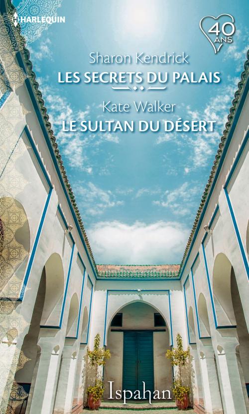 Cover of the book Les secrets du palais - Le sultan du désert by Sharon Kendrick, Harlequin
