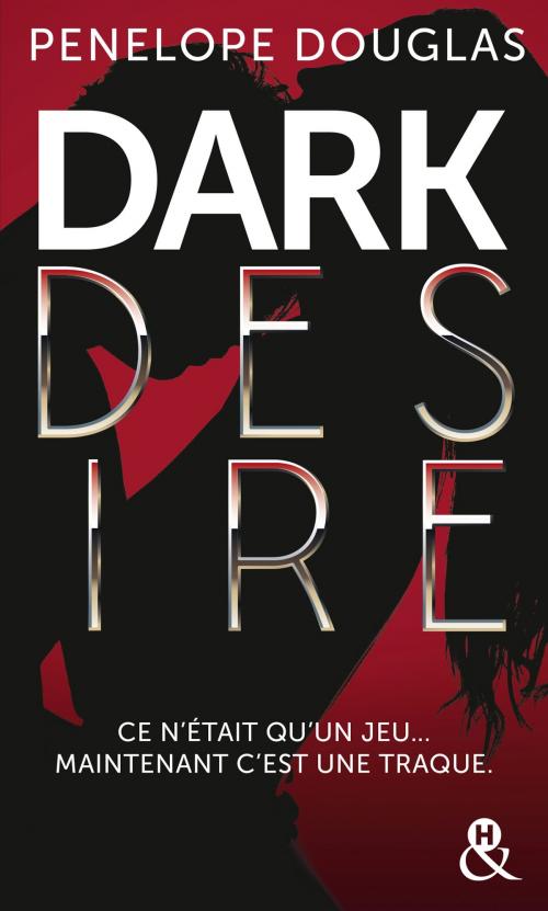 Cover of the book Dark Desire by Penelope Douglas, Harlequin