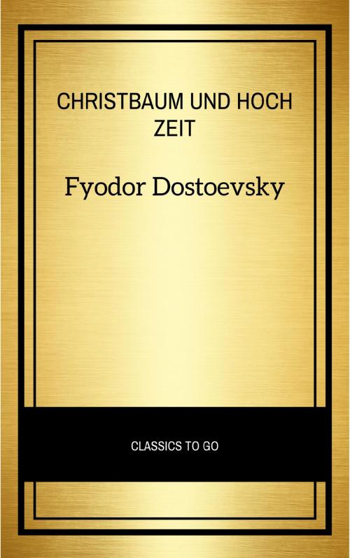 Cover of the book Christbaum und Hochzeit by Fyodor Dostoevsky, LBA