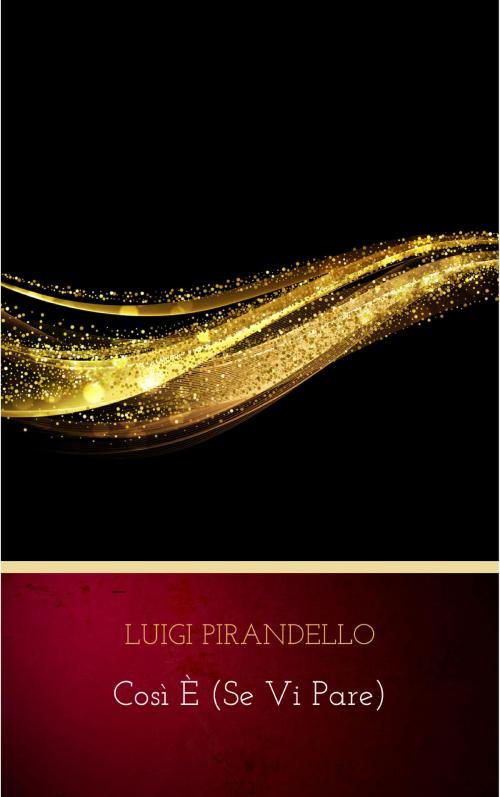 Cover of the book Così è (se vi pare) by Luigi Pirandello, WSBLD