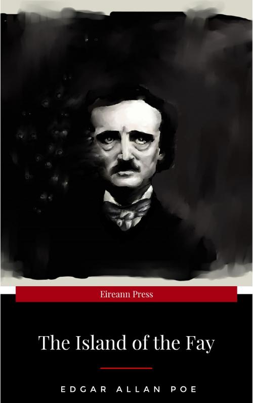 Cover of the book The Island of the Fay by Edgar Allan Poe, JA