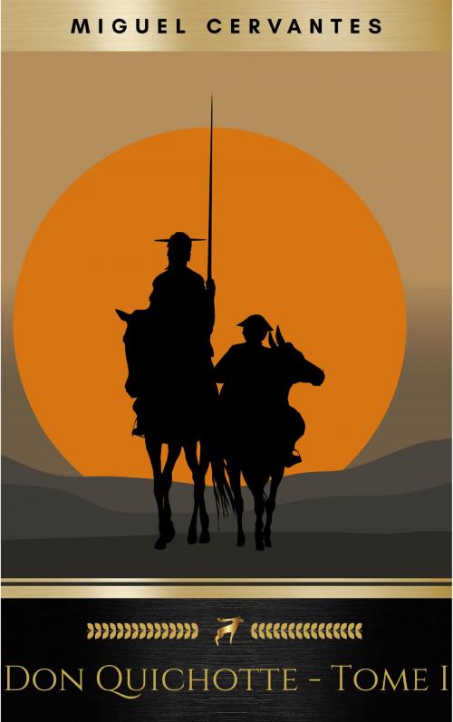 Cover of the book L'Ingénieux Hidalgo Don Quichotte de la Manche - Tome I by Miguel Cervantes, MustRead