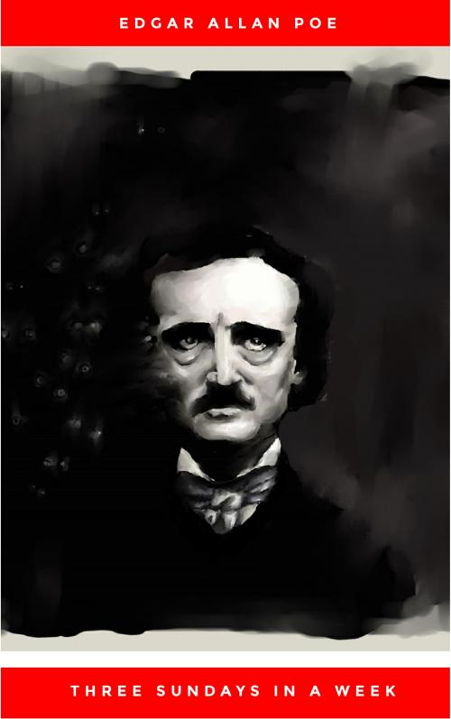 Cover of the book Three Sundays in a Week by Edgar Allan Poe, AB Books