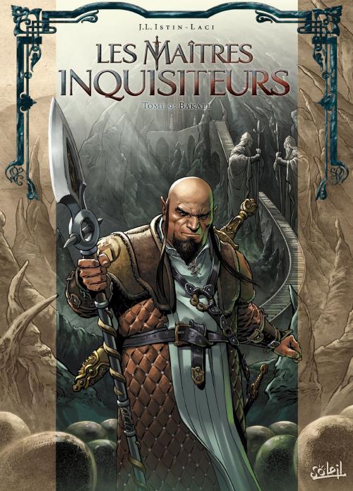 Cover of the book Les Maîtres inquisiteurs T09 by Jean-Luc Istin, Laci, Soleil