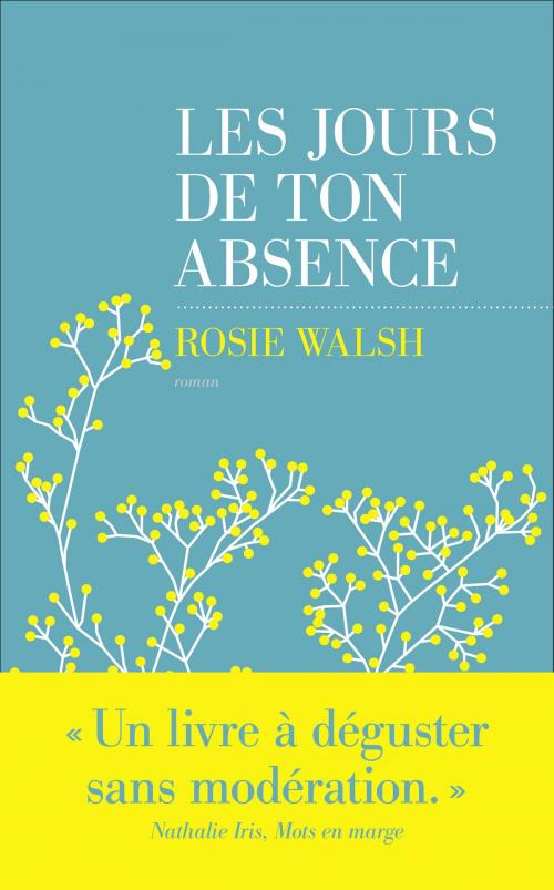 Cover of the book Les jours de ton absence by Rosie WALSH, edi8