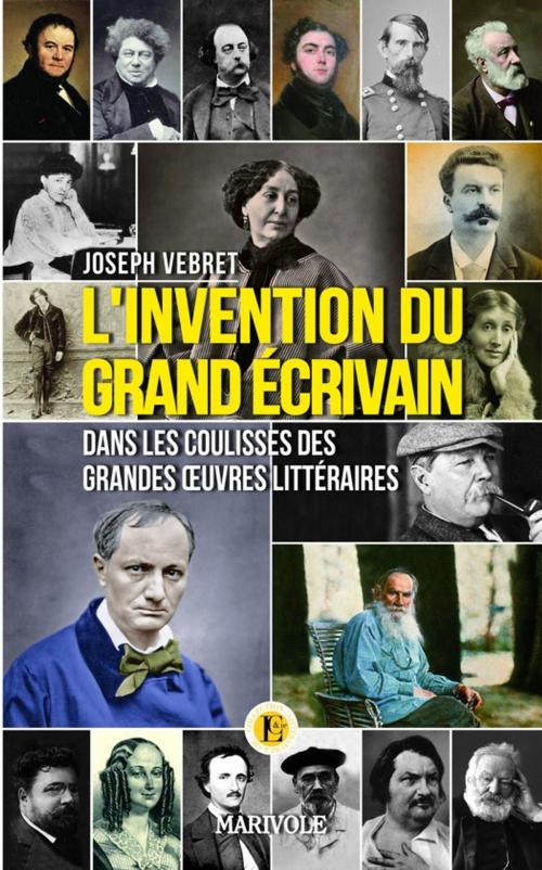 Cover of the book L'Invention du grand écrivain by Joseph Vebret, Marivole Éditions