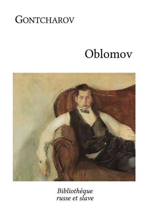 Cover of the book Oblomov by Ivan Gontcharov, Bibliothèque russe et slave