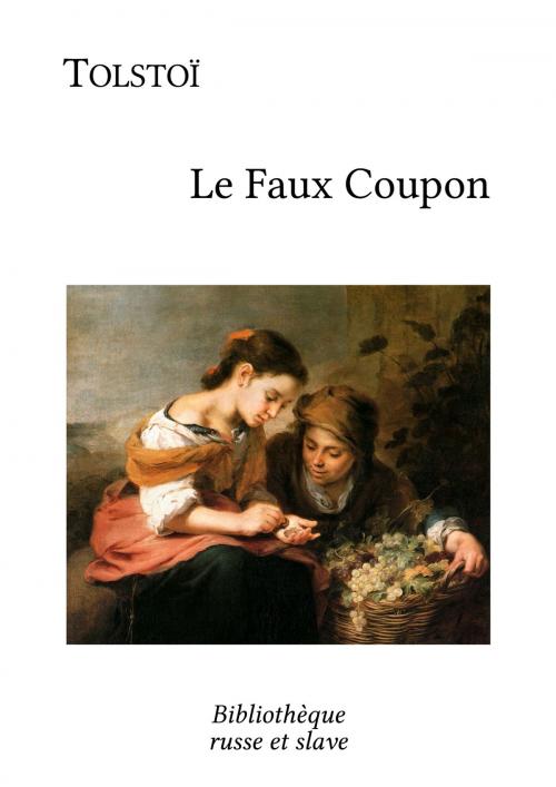 Cover of the book Le Faux Coupon by Léon Tolstoï, Bibliothèque russe et slave
