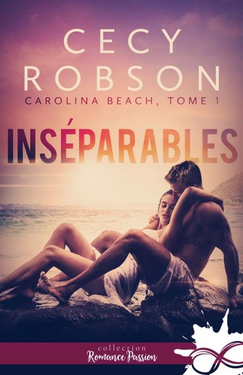 Cover of the book Inséparables by Cecy Robson, Collection Infinity