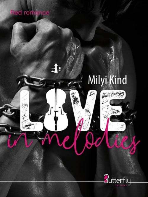 Cover of the book Love in melodies by Milyi Kind, Butterfly Éditions