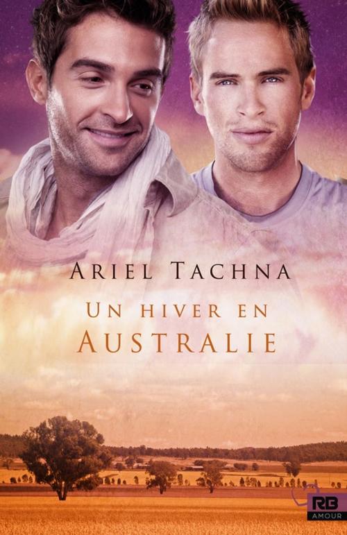 Cover of the book Un hiver en Australie by Ariel Tachna, Reines-Beaux