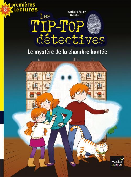 Cover of the book Le mystère de la chambre hantée by Christine Palluy, Hatier Jeunesse