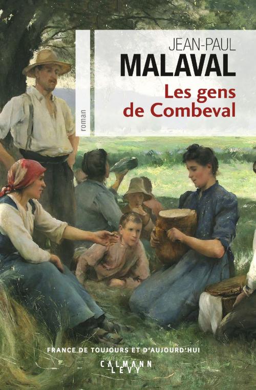 Cover of the book Les Gens de Combeval by Jean-Paul Malaval, Calmann-Lévy