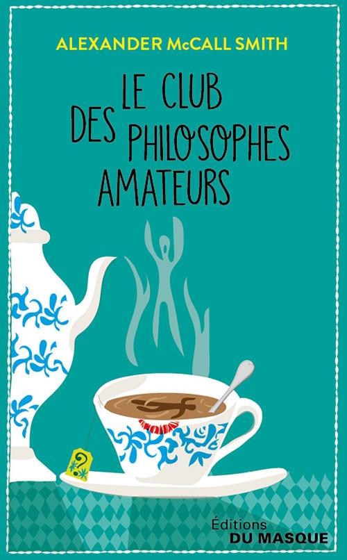 Cover of the book Le Club des philosophes amateurs by Alexander McCall Smith, Le Masque