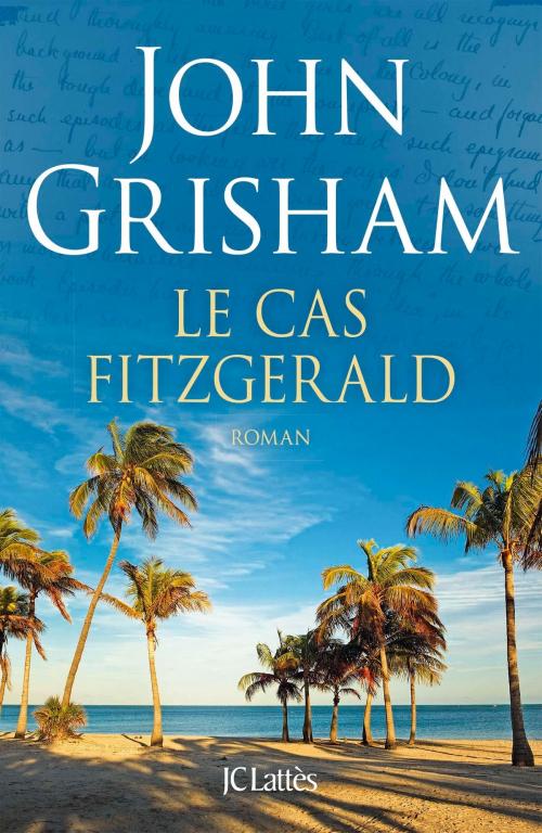 Cover of the book Le cas Fitzgerald by John Grisham, JC Lattès