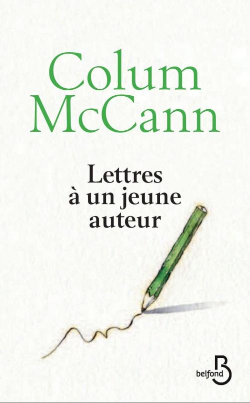 Cover of the book Lettres à un jeune auteur by Colum MCCANN, Place des éditeurs