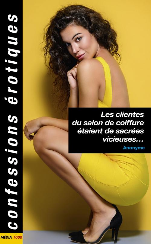 Cover of the book Les clientes du salon de coiffure étaient des vicieuses by Anonyme, Groupe CB