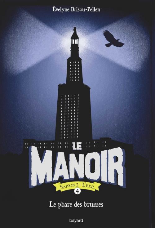 Cover of the book Le manoir saison 2, Tome 04 by Evelyne Brisou-Pellen, Bayard Jeunesse