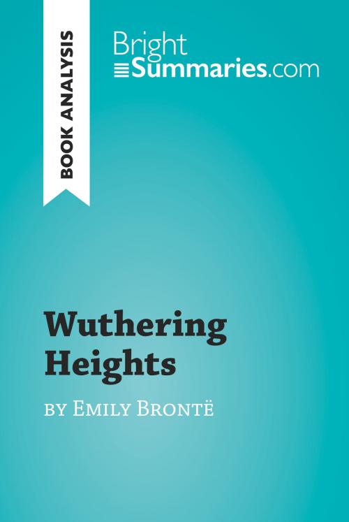 Cover of the book Wuthering Heights by Emily Brontë (Book Analysis) by Bright Summaries, BrightSummaries.com