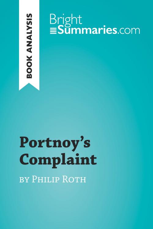 Cover of the book Portnoy's Complaint by Philip Roth (Book Analysis) by Bright Summaries, BrightSummaries.com