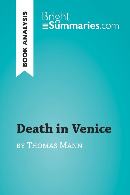 Cover of the book Death in Venice by Thomas Mann (Book Analysis) by Bright Summaries, BrightSummaries.com