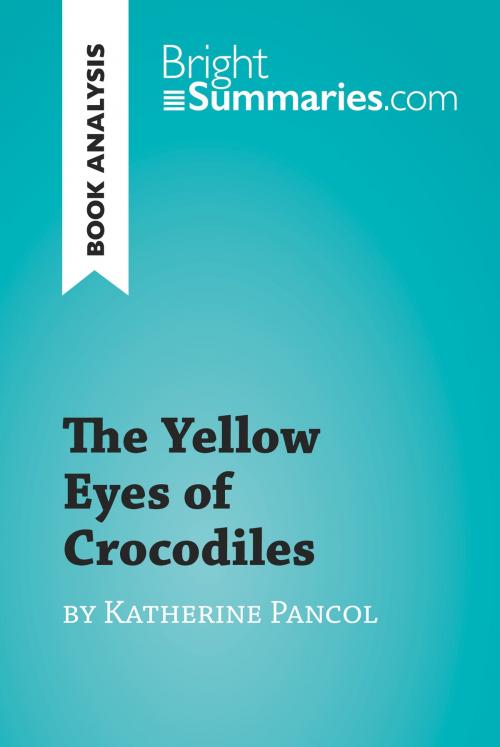 Cover of the book The Yellow Eyes of Crocodiles by Katherine Pancol (Book Analysis) by Bright Summaries, BrightSummaries.com