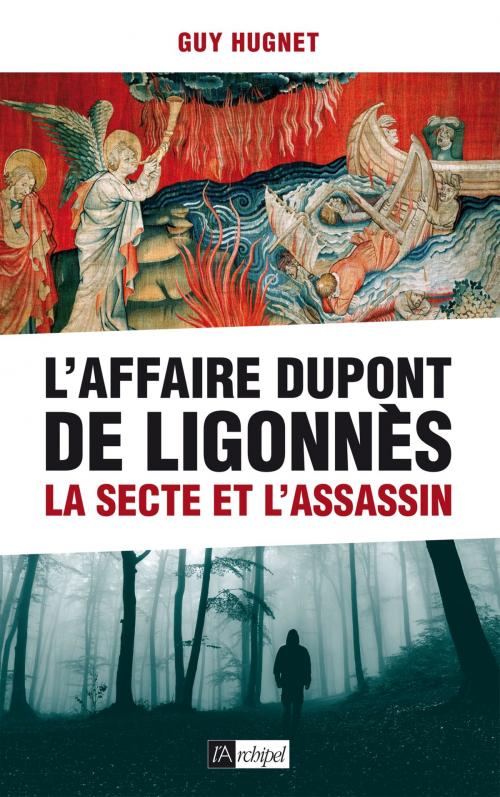Cover of the book L'Affaire Dupont de Ligonnès by Guy Hugnet, Archipel