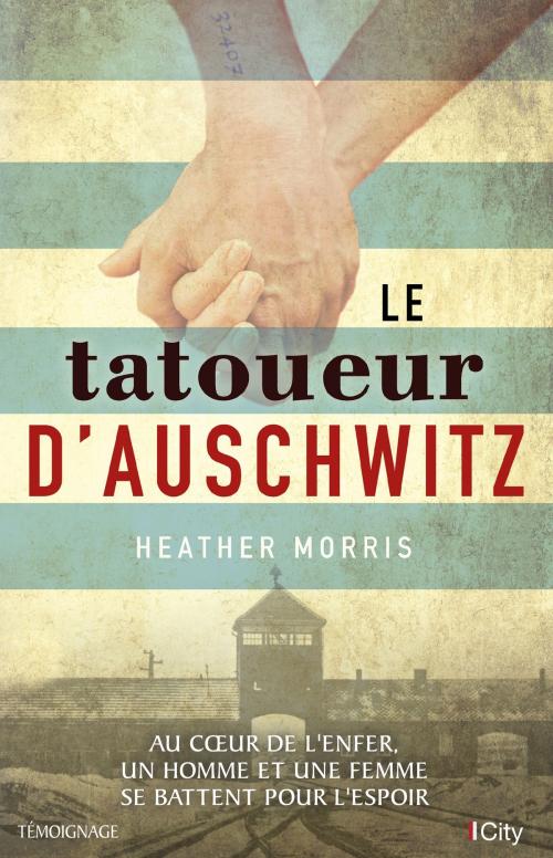 Cover of the book Le tatoueur d'Auschwitz by Heather Morris, City Edition