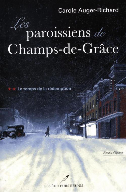 Cover of the book Les paroissiens de Champs-de-Grâce T.2 by Carole Auger-Richard, Les Éditeurs réunis