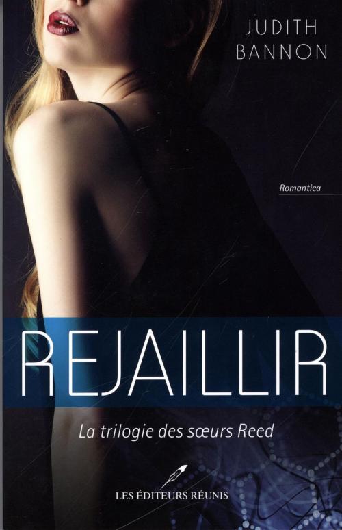 Cover of the book Rejaillir 03 by Judith Bannon, LES EDITEURS RÉUNIS