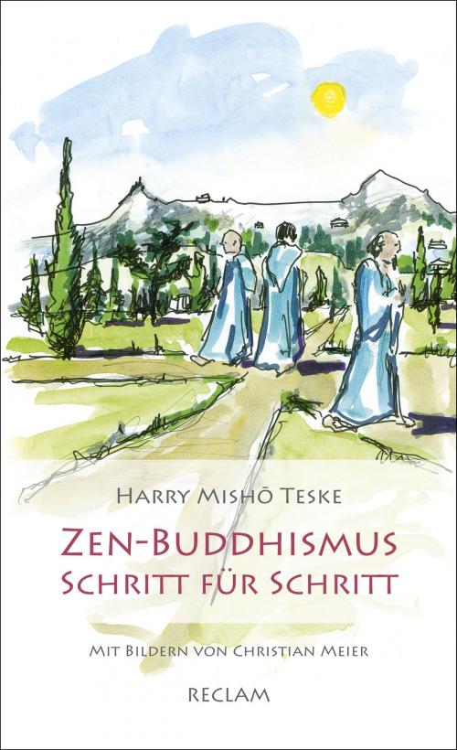 Cover of the book Zen-Buddhismus Schritt für Schritt by Harry Misho Teske, Reclam Verlag