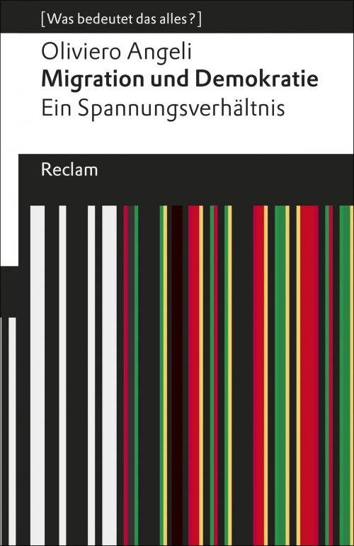 Cover of the book Migration und Demokratie by Oliviero Angeli, Reclam Verlag