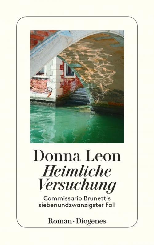 Cover of the book Heimliche Versuchung by Donna Leon, Diogenes