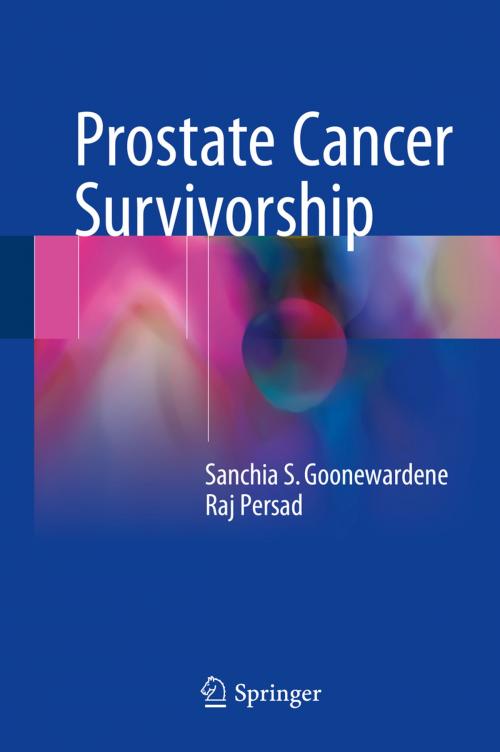 Cover of the book Prostate Cancer Survivorship by Sanchia S. Goonewardene, Raj Persad, Springer International Publishing