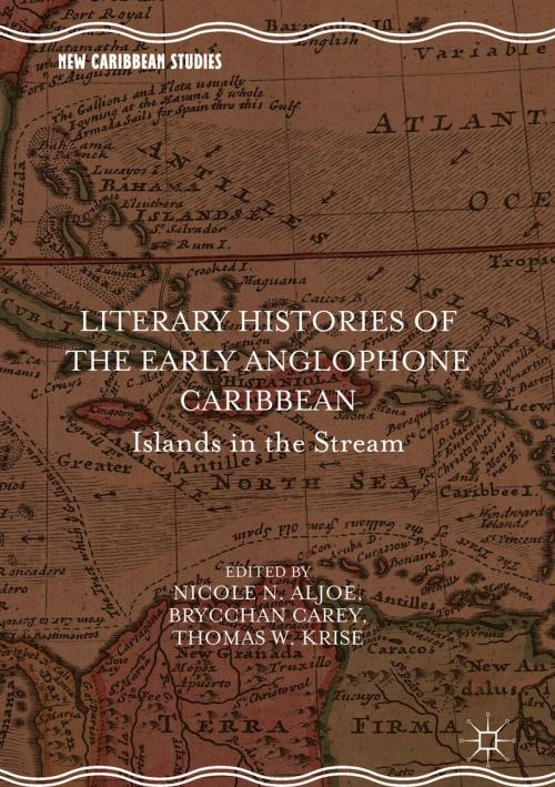 Cover of the book Literary Histories of the Early Anglophone Caribbean by , Springer International Publishing