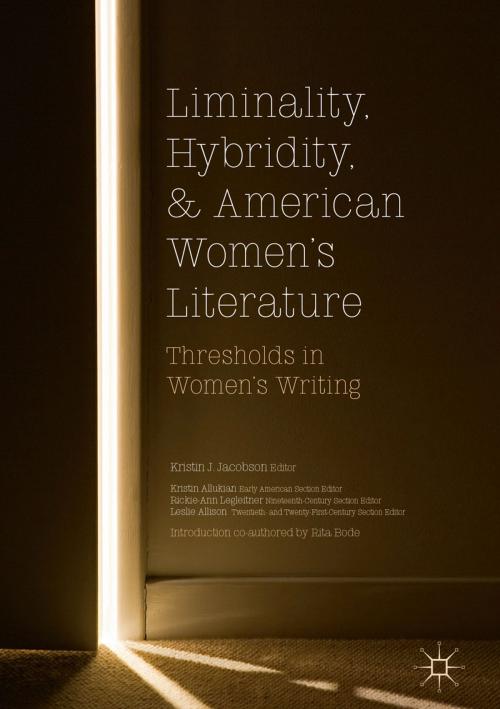 Cover of the book Liminality, Hybridity, and American Women's Literature by , Springer International Publishing