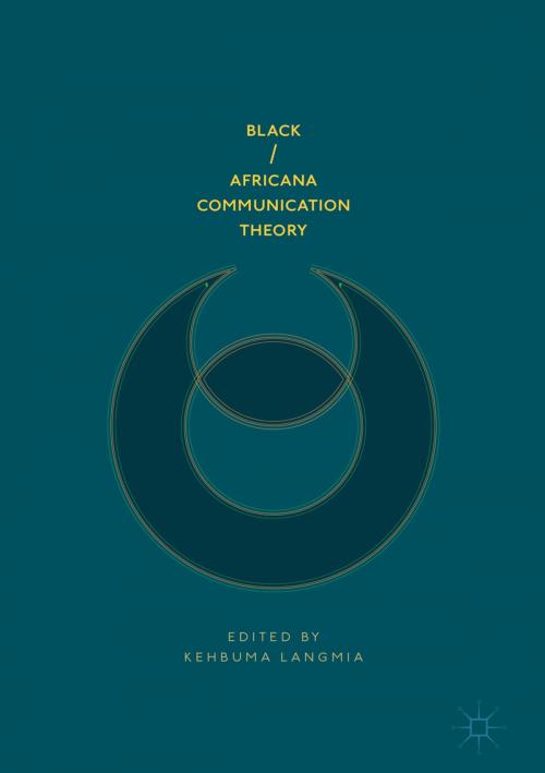 Cover of the book Black/Africana Communication Theory by , Springer International Publishing