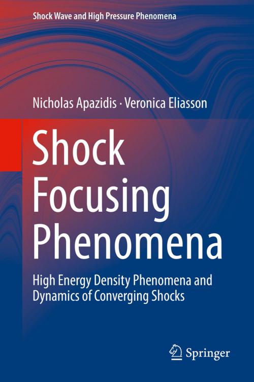 Cover of the book Shock Focusing Phenomena by Nicholas Apazidis, Veronica Eliasson, Springer International Publishing