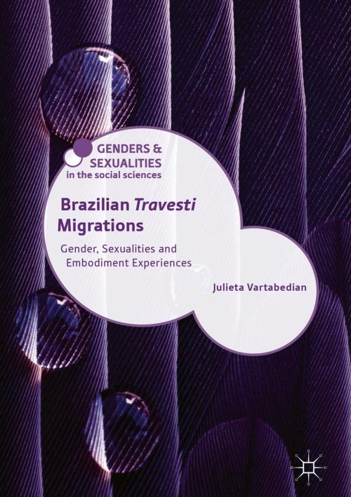 Cover of the book Brazilian 'Travesti' Migrations by Julieta Vartabedian, Springer International Publishing