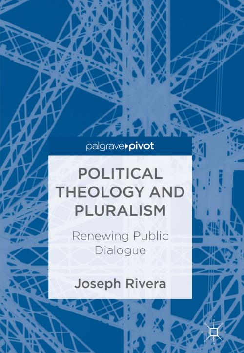 Cover of the book Political Theology and Pluralism by Joseph Rivera, Springer International Publishing