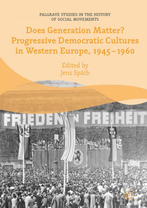 Cover of the book Does Generation Matter? Progressive Democratic Cultures in Western Europe, 1945–1960 by , Springer International Publishing