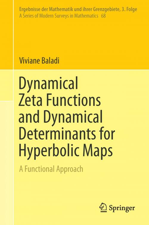 Cover of the book Dynamical Zeta Functions and Dynamical Determinants for Hyperbolic Maps by Viviane Baladi, Springer International Publishing