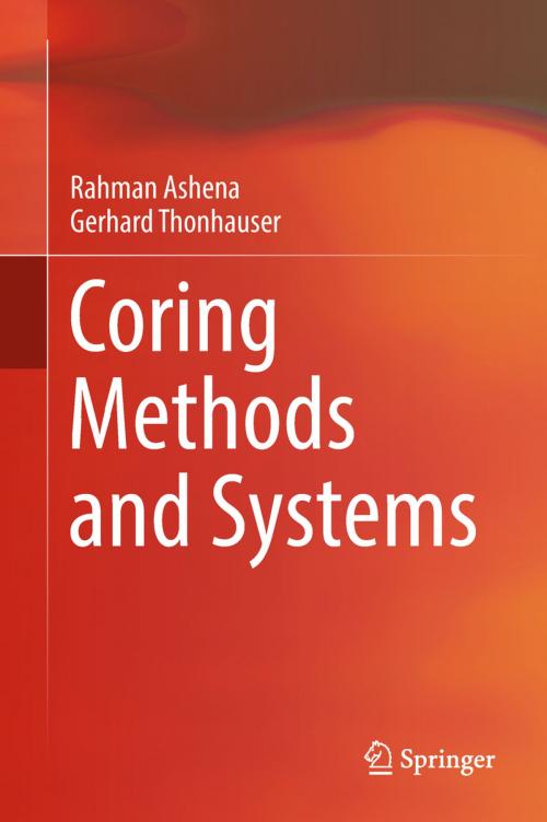 Cover of the book Coring Methods and Systems by Rahman Ashena, Gerhard Thonhauser, Springer International Publishing